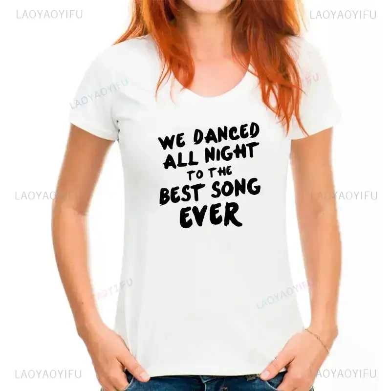 We Danced All NIght To The Best Song Ever Women Men T Shirt One Direction Styles Fashion T-Shirts Summer Ropa Hombre Camisetas