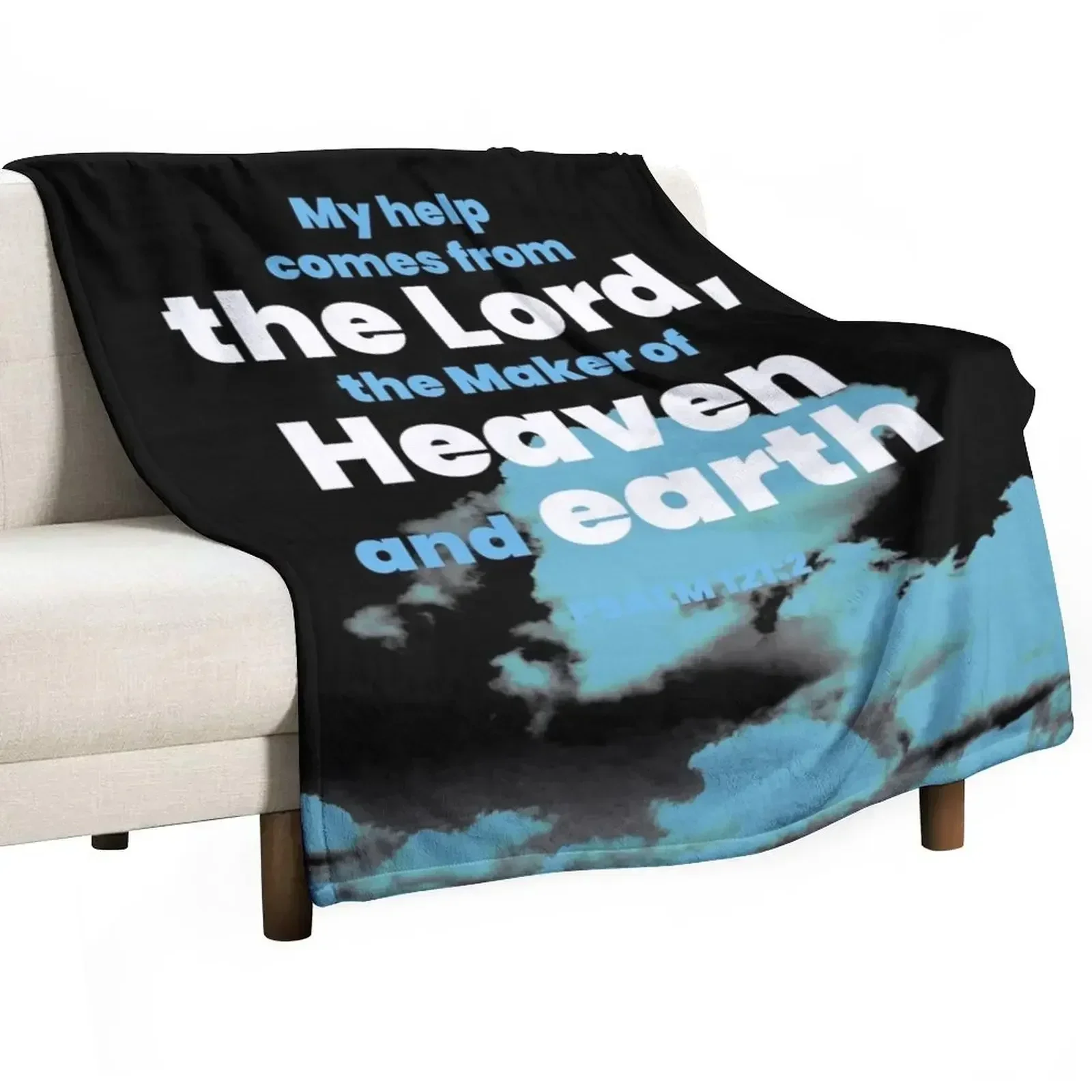 

My help comes from the Lord, the Maker of heaven and earth 3 Throw Blanket Softest Sofas Blankets