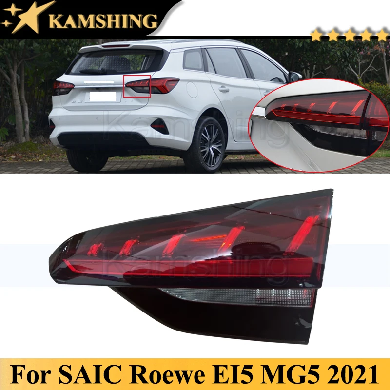 Kamshing Inner Rear Bumper Tail Light Tail Lamp For SAIC Roewe EI5 MG5 MG 5 2021 Inner Taillight Taillamp Brake Stop Turn Light