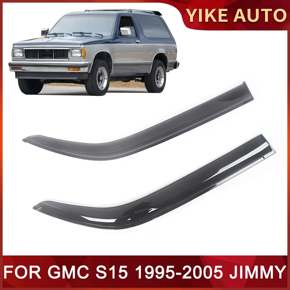 

Оконный козырек для GMC S15 1995-2005 JIMMY, дверной козырек с потертостями, ветрозащитный козырек от дождя, дефлекторы боковых окон, автозапчасти