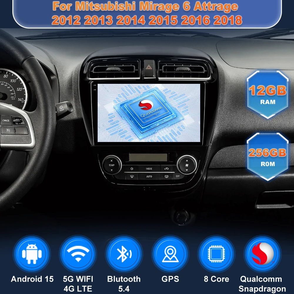 

Car Radio Andoird 15 For Mitsubishi Mirage 6 Attrage 2012 2013 2014 2015 2016 2018 BT Multimedia Stereo Autoradio 4G LTE 5G WIFI