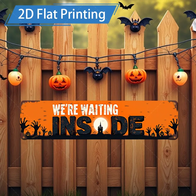 1 قطعة علامة معدنية ، 4x16 بوصة علامة معدنية مطبوعة مسطحة للهالوين: "نحن انتظار من الداخل" ديكور الخفافيش اليقطين المخيف