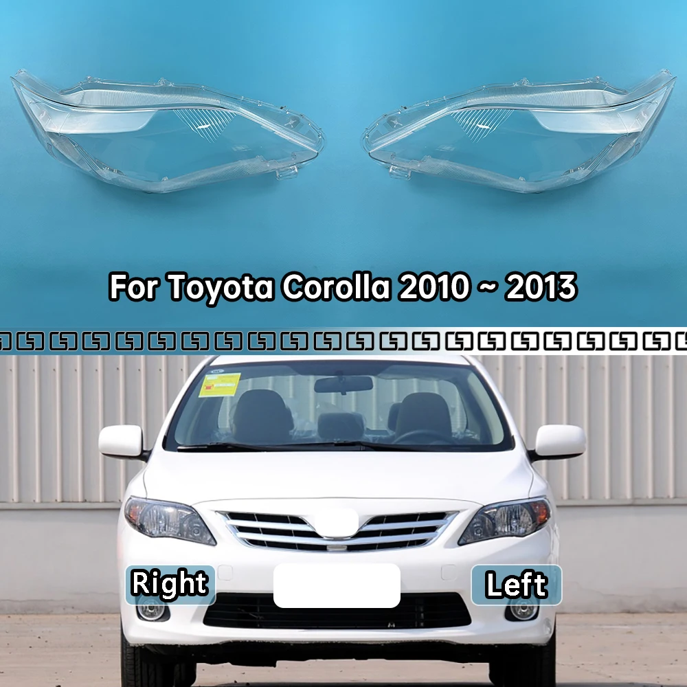 

For Toyota Corolla 2010 2011 2012 2013 Car Accessories Headlamp Cover Transparent Lampshade Headlight Shell Plexiglass