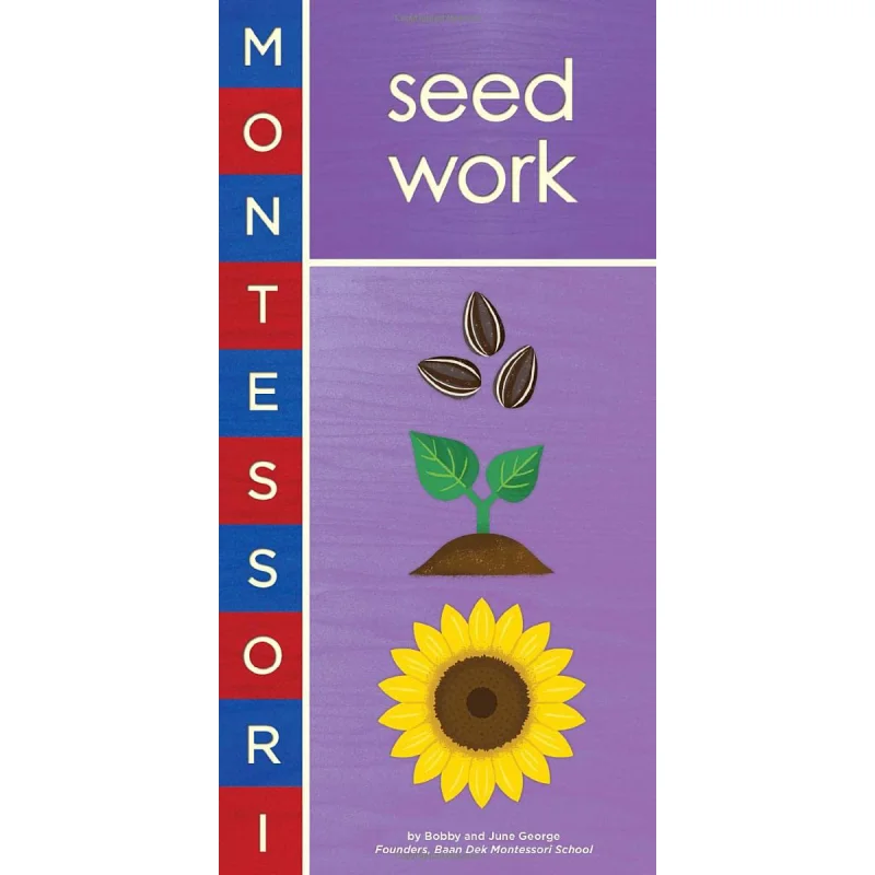 Montessori Seed Work Bobby George Abrams  Chronicle BooksHUK 9781419743696 Book