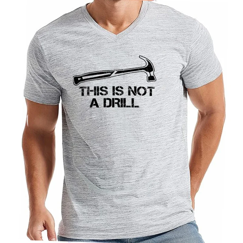 plain customs plain t shirts men  This is Not A Drill Novelty Tools Hammer Builder Woodworking T-Shirt  harajuku