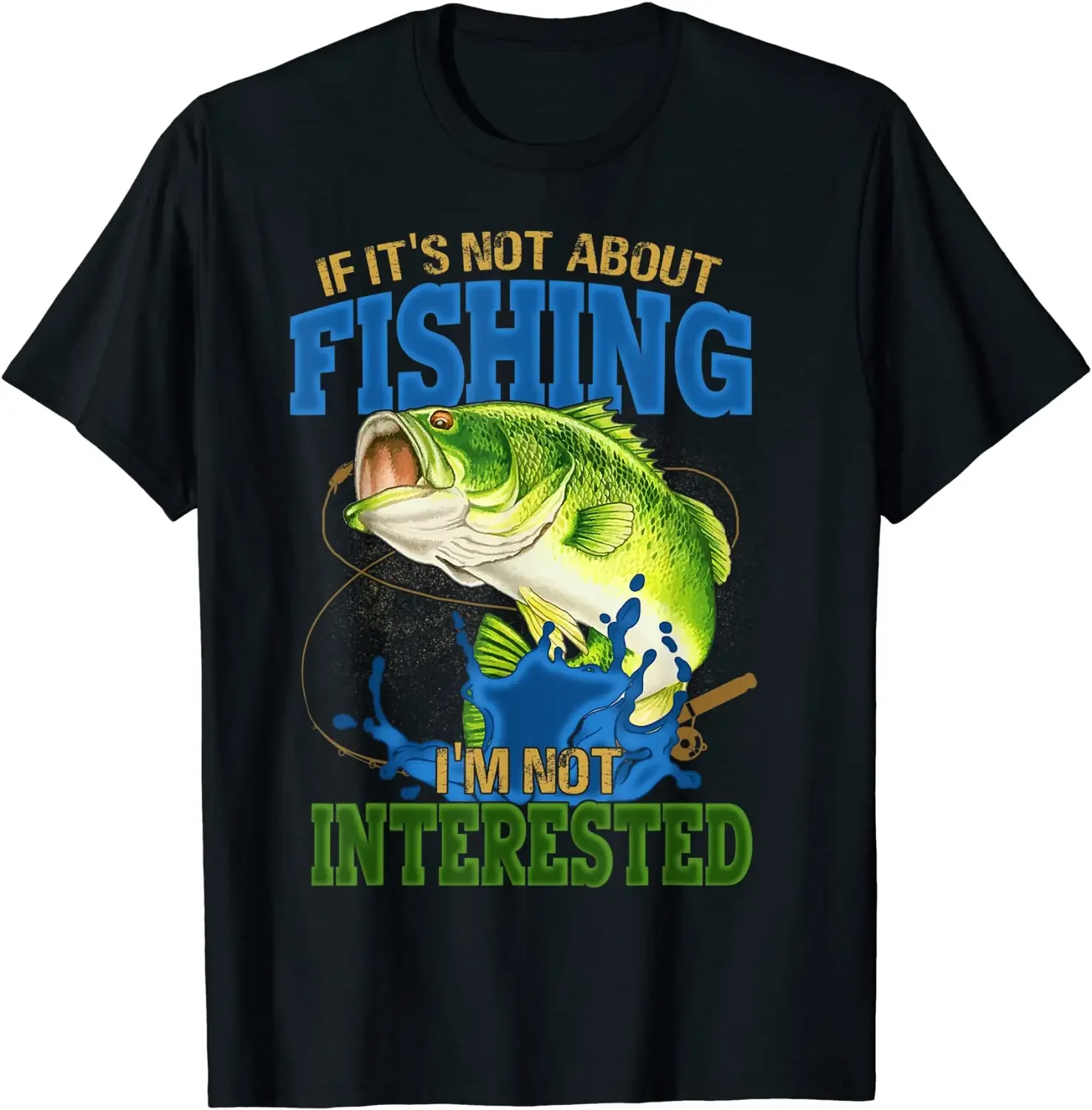 

Fishing Sport Lovers Quote Funny Fisherman Angler Gift T Shirt. Short Sleeve 100% Cotton Casual T-shirts Loose Top Size S-3XL