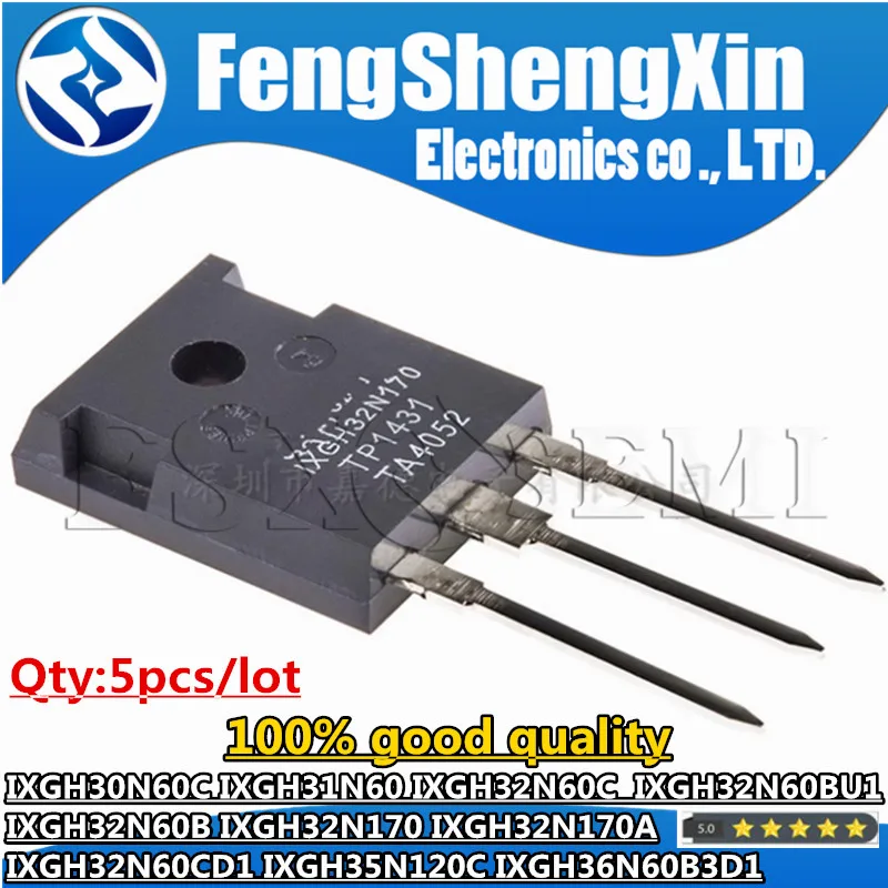 5pcs IXGH30N60C IXGH31N60 IXGH32N60C IXGH32N60BU1 IXGH32N60B IXGH32N170 IXGH32N170A IXGH32N60CD1 IXGH35N120C IXGH36N60B3D1