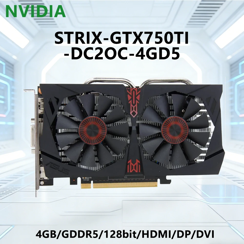 NVIDIA GTX 750 Ti 4GB GPU ASUS STRIX-GTX750TI-DC2OC-4GD5 Graphics Card Support 4GB GDDR5 128bit PCI-E 3.0 HDMI DP DVI Double Fan