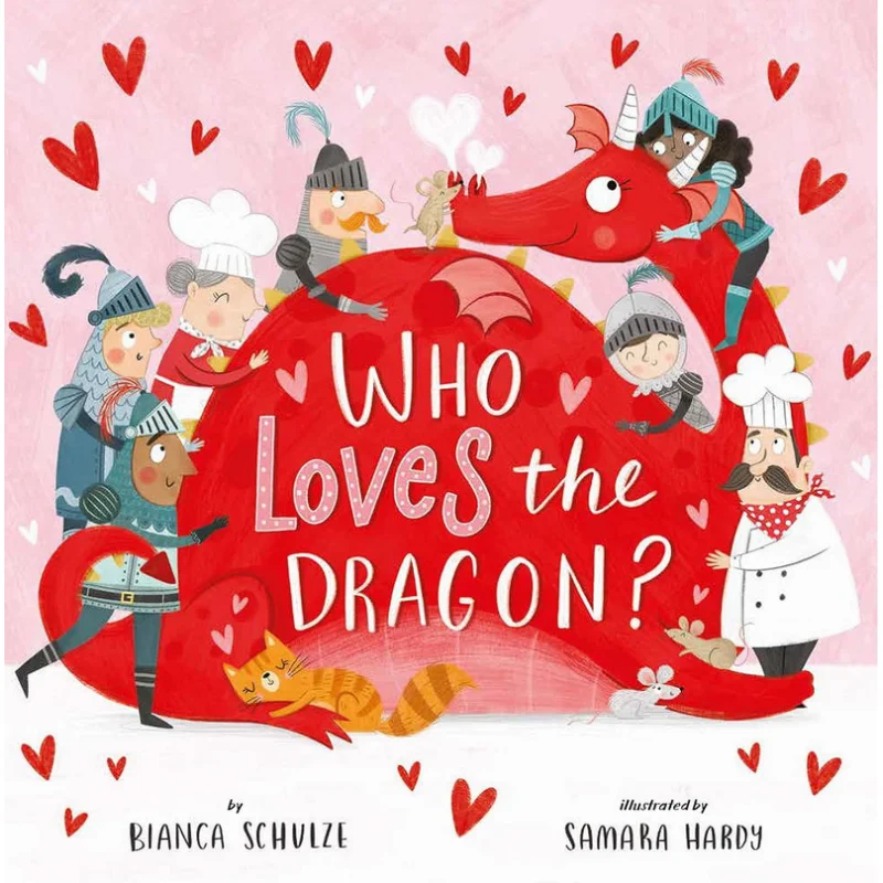 

Who Loves The Dragon Samara Hardy Clever Publishing 9781951100438 Book