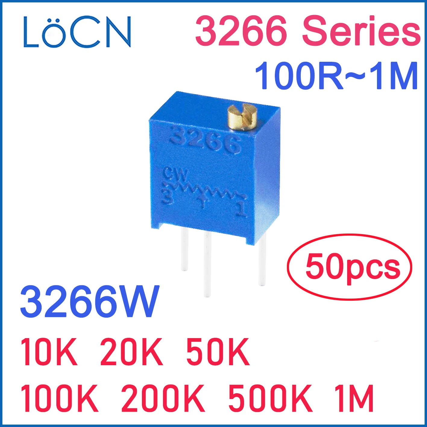 50PCS LoCN 3266W 10K 20K 50K 100K 200K 500K 1M Trimer Potentiometer 3266W-1-104 3266W-1-204 3266W-1-504 3266W-1-105 Trim Pot