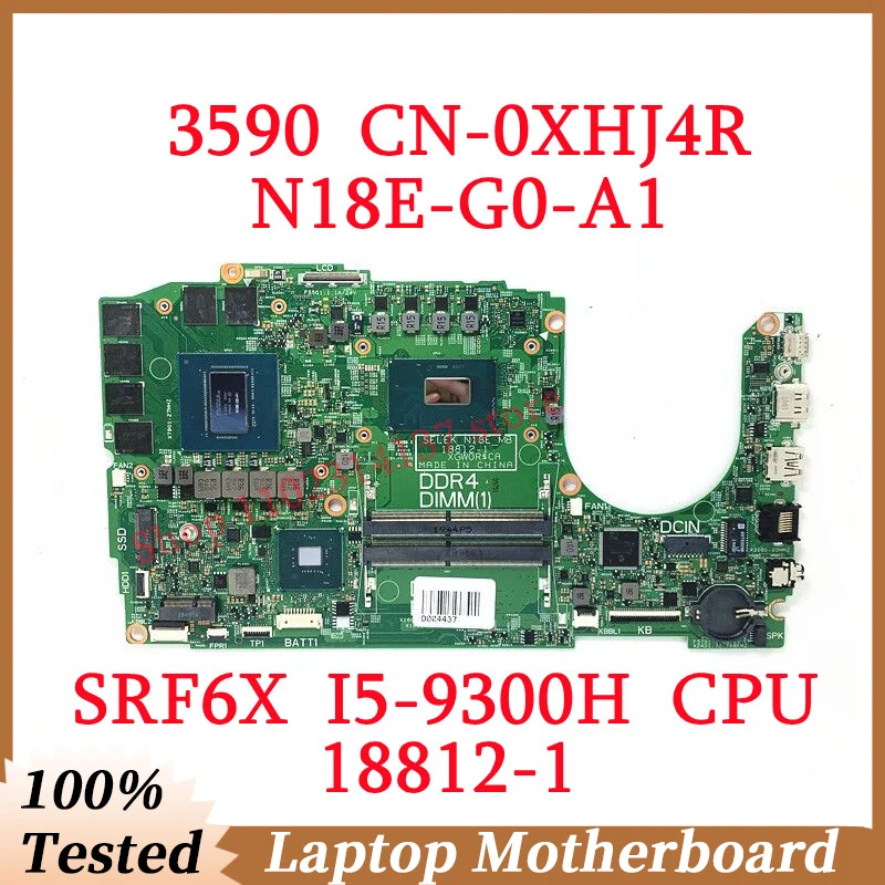 

For DELL 3590 CN-0XHJ4R 0XHJ4R XHJ4R With SRF6X I5-9300H CPU Mainboard 18812-1 Laptop Motherboard N18E-G0-A1 100% Full Tested OK