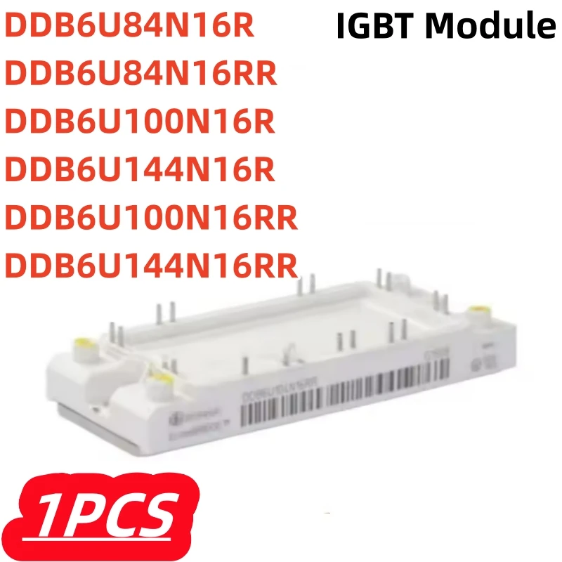 

1Pcs/lot 100% New DDB6U84N16R DDB6U100N16R DDB6U144N16R DDB6U84N16RR DDB6U100N16RR DDB6U144N16RR IGBT Module Original