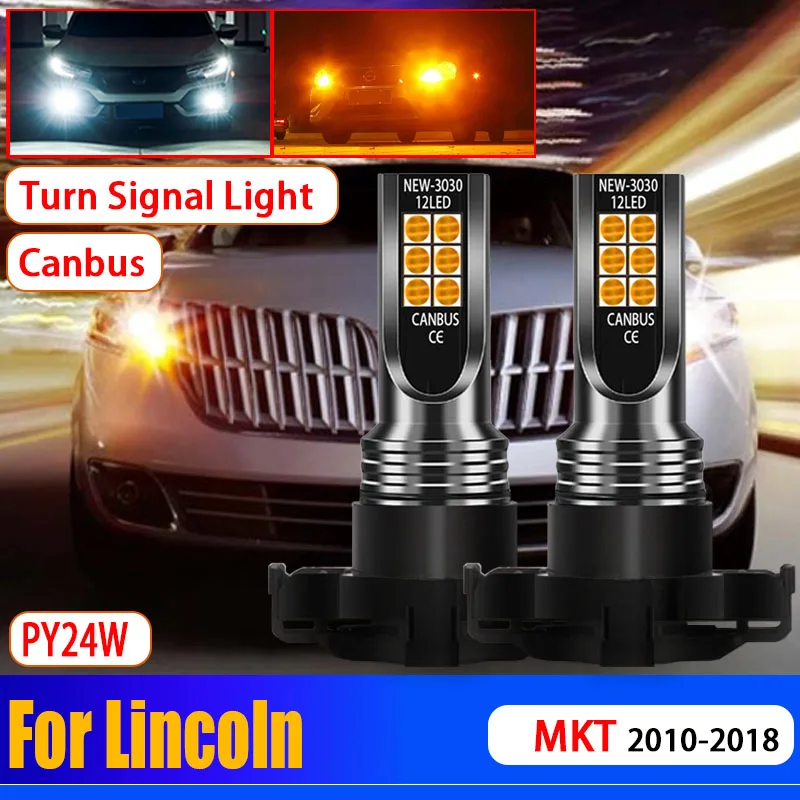 

2x Car PY24W CANBUS No Error LED Lamps Front Turn Signal Light Bulb For Lincoln MKT 2010 2011 2012 2013 2014 2015 2016 2017 2018