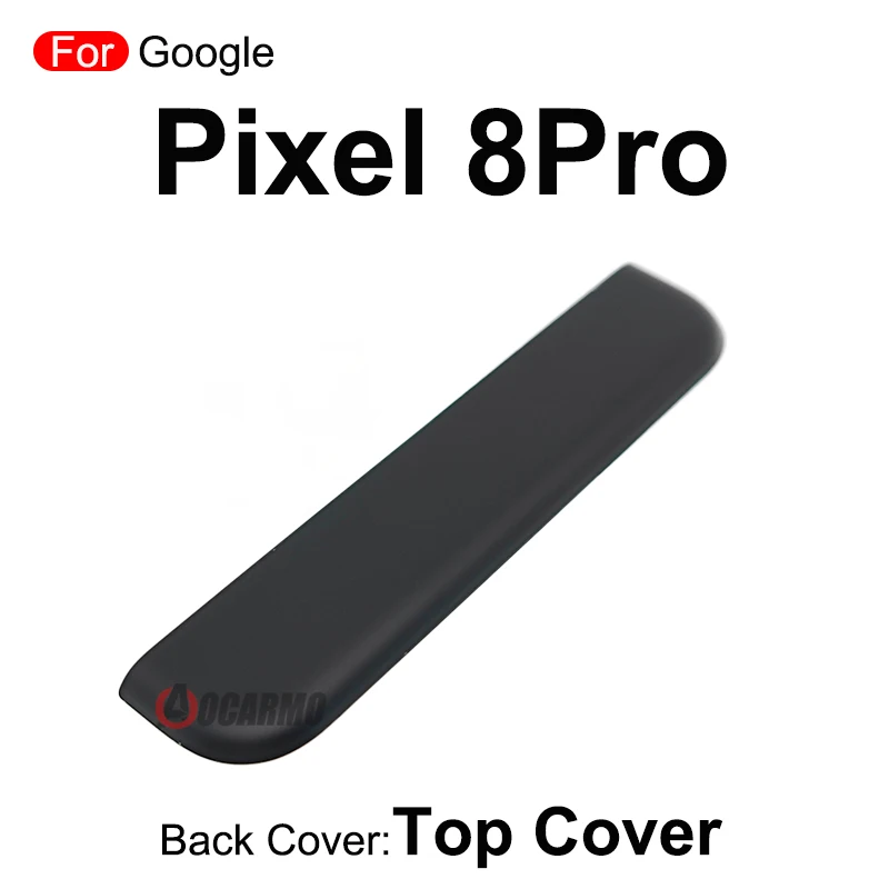 For Google Pixel 8 Pro 8Pro Top Back Cover Panel Bezel Housing Frame Replacement Repair Parts