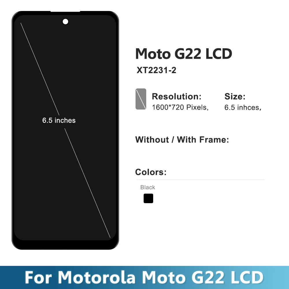 6.5'' Screen For Motorola Moto G22 XT2231-2 LCD Display Touch Screen with frame Assembly Replacement For Moto G22 Display