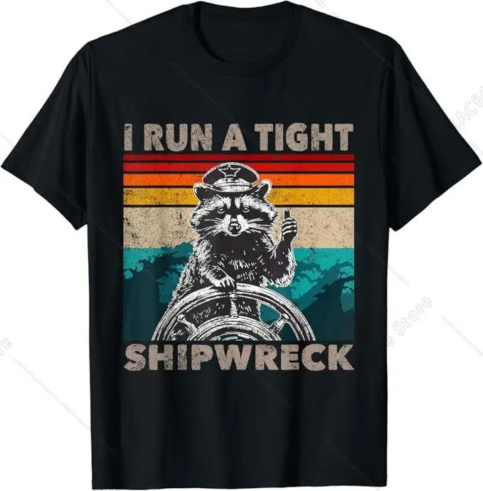 

I Run A Tight Shipwreck Funny Raccoon Captain Vintage T-Shirt Humorous Personality Graphic Tee Fashion Short Sleeve Blouses Gift