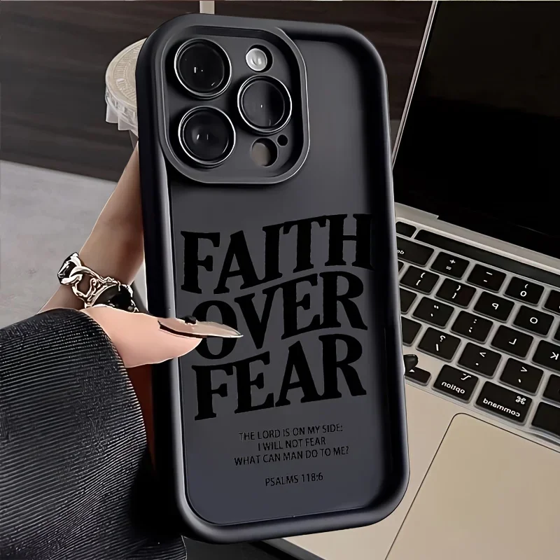 High Quality Faith Over Fear Comfortable To Hold Phone Case for IPhone 16 15 14 13 12 11 Pro Max Silicone Soft Cover