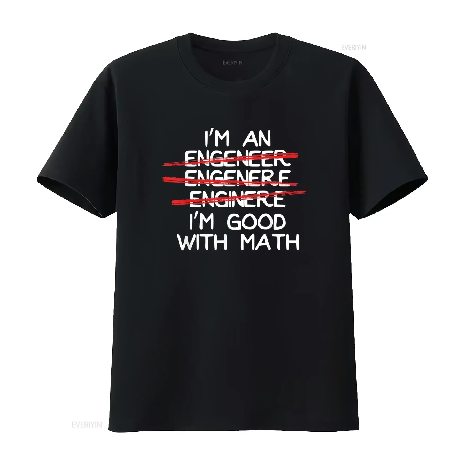 I m An Engineer Good With Math Funny Spelling Mistakes T Shirt vintage Washed Stretched Versatile Slightly graphic Unisex