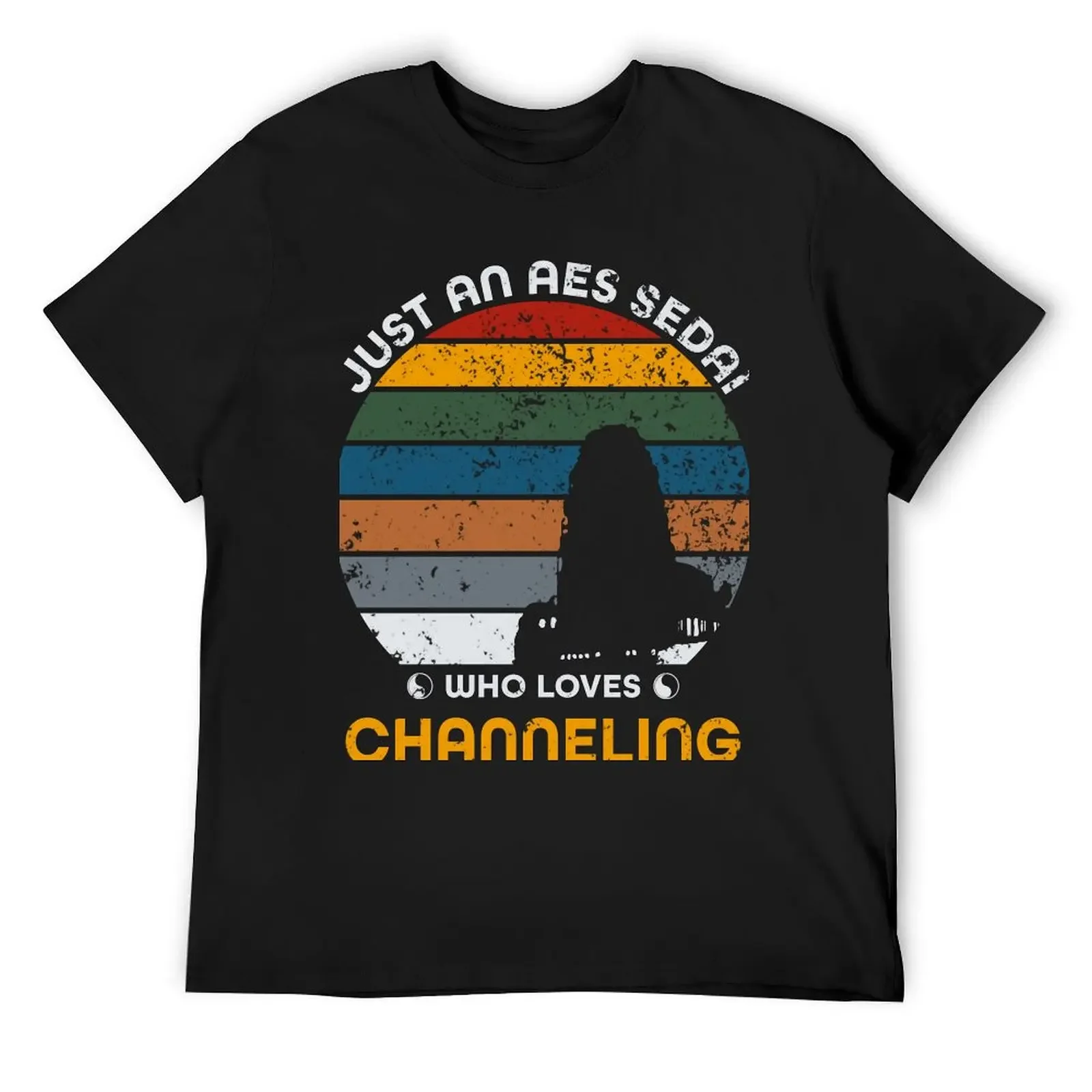 

Just an Aes Sedai Who Loves Channeling T-Shirt shirts graphic new edition customs plain black t shirts men