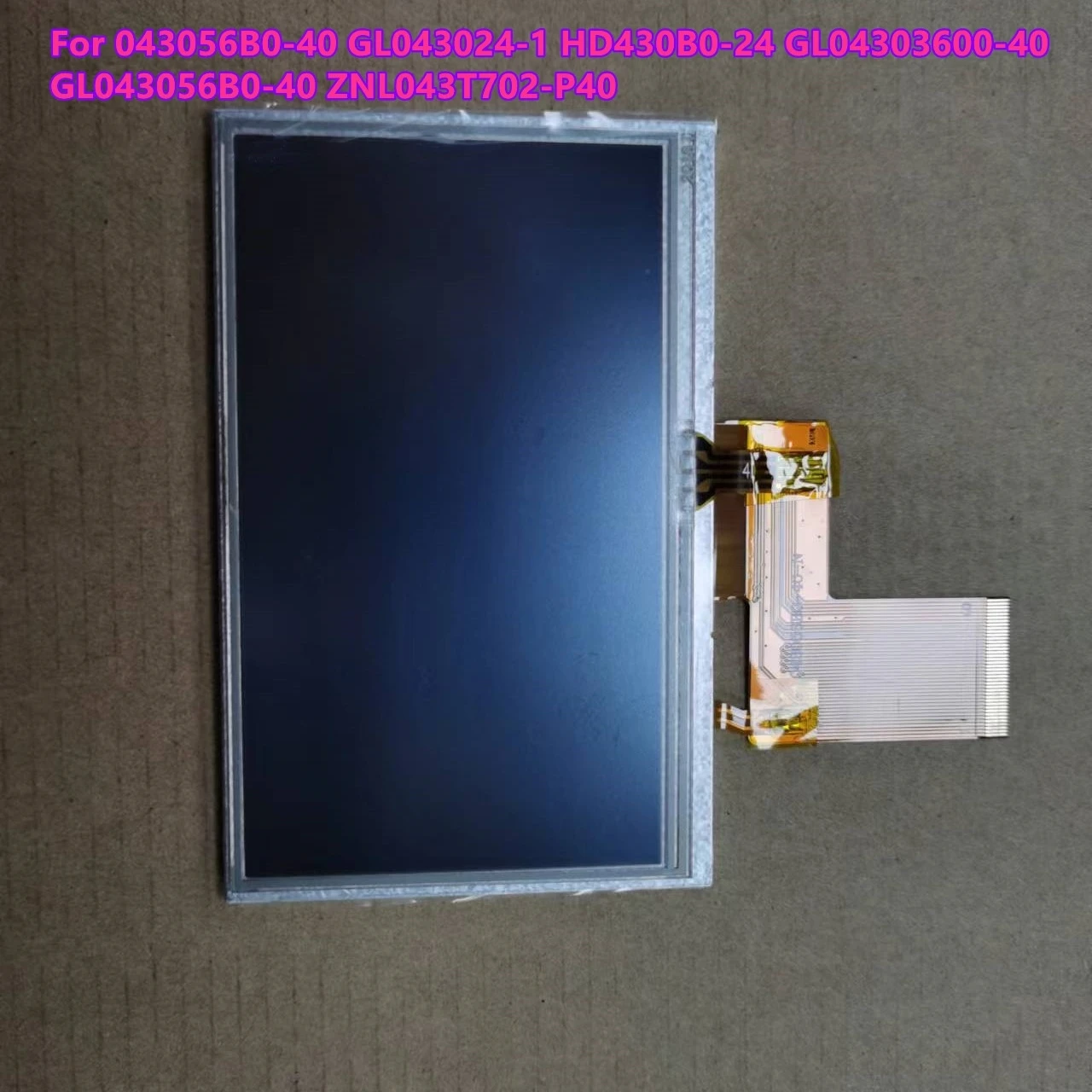 For 4.3 inch 40 Pin TFT LCD Display With Touch Common Screen GL043056B0-40 HD430B0-24 043056B0-40 GL04303600-40 ZNL043T702-P40