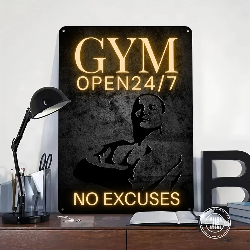 Gym Open 24/7 No Excuses Printed Poster Customized Retro Wall Art Vintage Metal Tin Signs for Home Office Decor Custom Plate