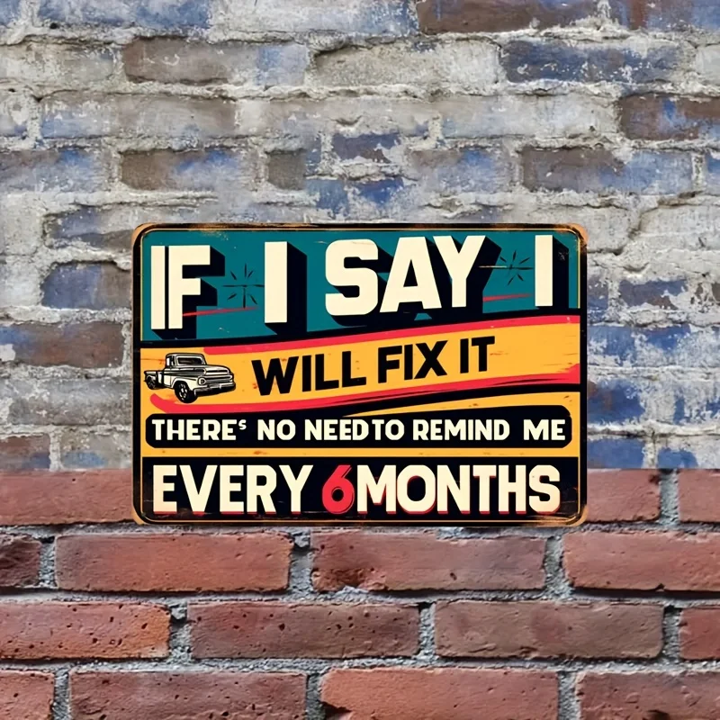 Vintage Metal Sign, Funny Signs for Garage Decor, If I said I would fix it Metal Signs for Man Cave Plaque, Funny Wall Decor