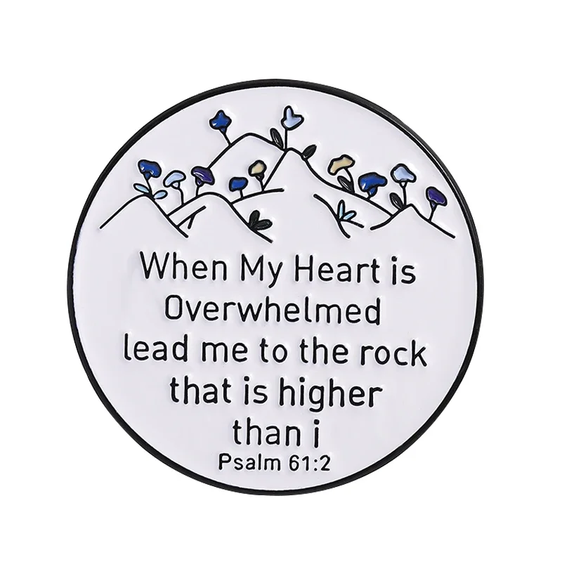 

When My Heart is Overwhelme Enamel Pins Lead Me To The Rock That Is Higher Than I Brooch Clothes Lapel Badge Funny Jewelry Gifts