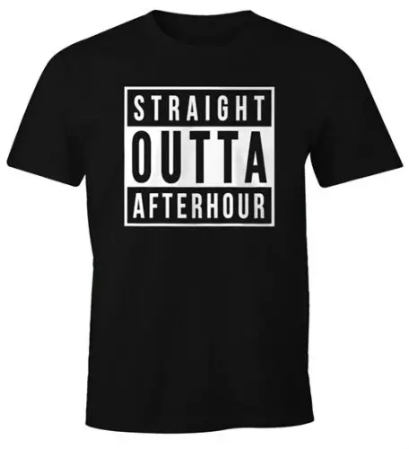 

Saying Straight Outta Afterhour Fun Party Festival Printing Fashion T-Shirt