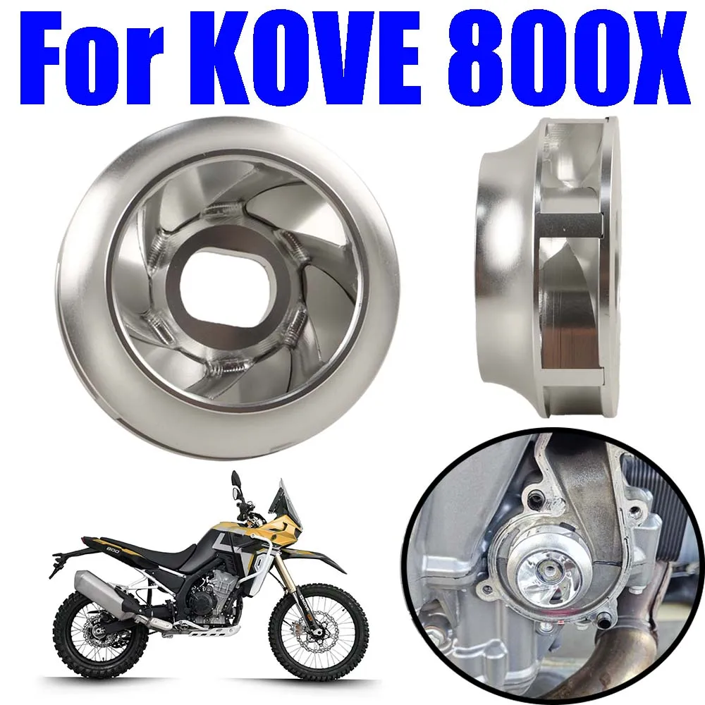 

Motorcycle Accessories Original Size Water Pump Impeller Turbine Split Aluminum Alloy For KOVE 800X 800 X Colove 800X 800 X