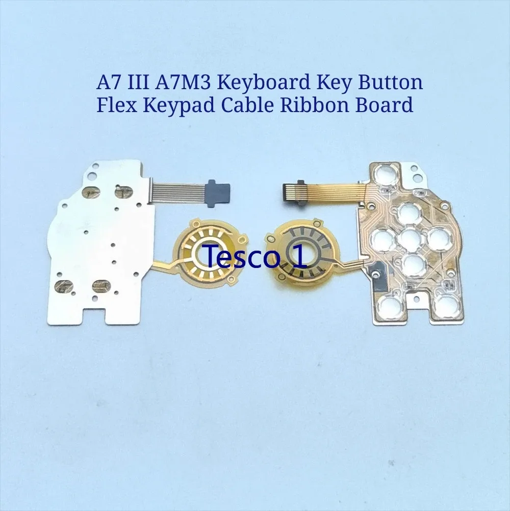 1PCS New for Sony A7 III A7M3 Camera Keypad Operation Back Shell Rear Button Board Control Keyboard Flex Cable Repair Part