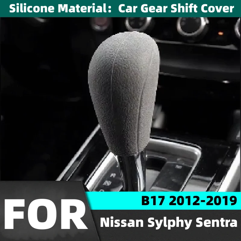 For Nissan Sylphy Sentra B17 2012-2019 Car Gear Head Shift Knob Cover Shift Lever Silicone Shell Non-Slip Trim Cover Accessories