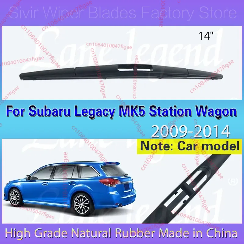 

14-дюймовая задняя щетка стеклоочистителя для Subaru Legacy MK5 Station Wagon 2009-2014, лобовое стекло, щетка для задней двери, автомобильные аксессуары