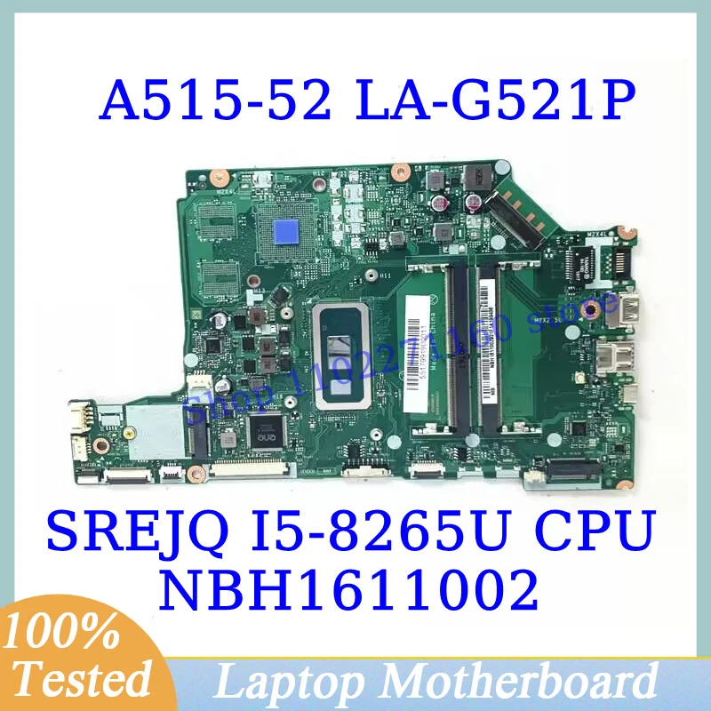 EH5AW LA-G521P For Acer Aspire A515-52 A515-52G With SREJQ I5-8265U CPU Mainboard NBH1611002 Laptop Motherboard 100%Working Well