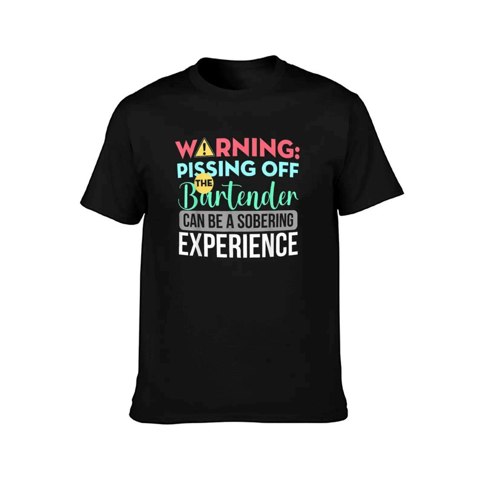 Bartender Funny Sarcastic Warning Pissing Off The Bartender T-Shirt Summer Casual Cotton Tee Oversized Streetwear Tops