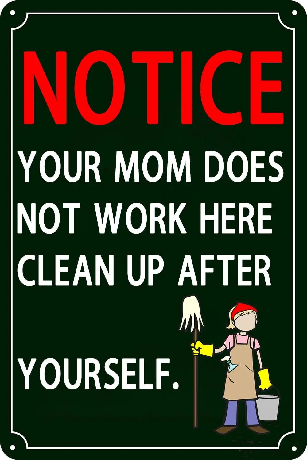 1p,Notice Your Mom Does Not Work Here 12 x 8 Funny Tin Sign Work Office Cubicle Breakroom Home Shop Decor