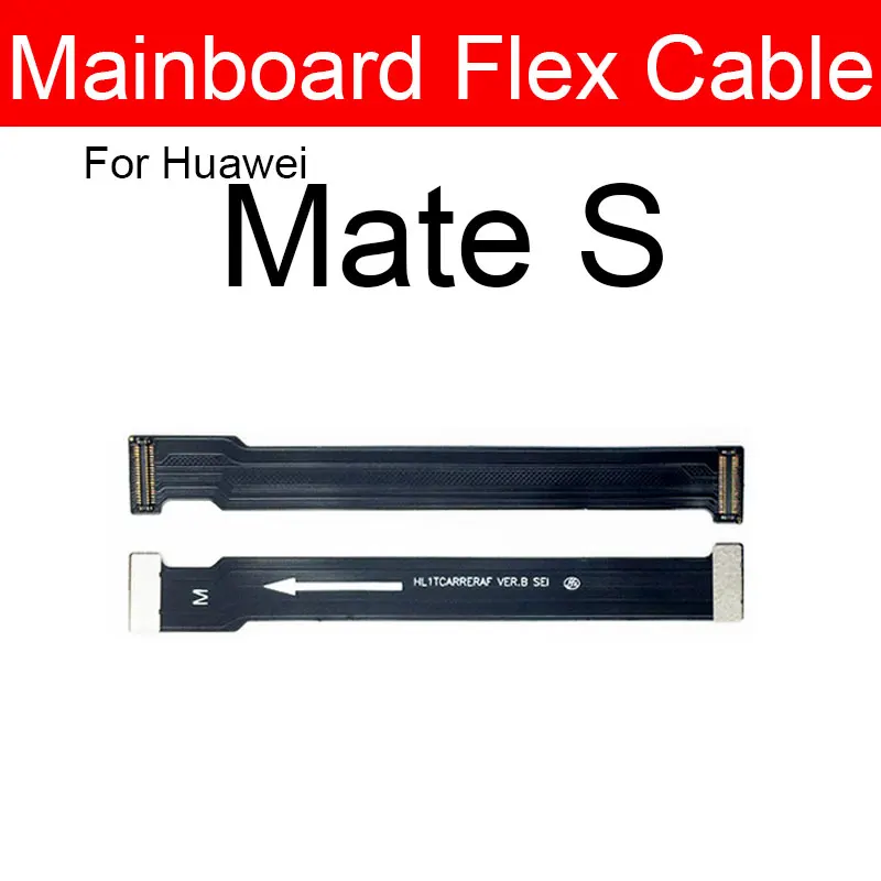 Motherboard Main Board Flex Cable For Huawei Mate 7 8 9 10 20 Lite Mate 9 20 Pro 20X 4G 5G Mate S Mainboard LCD Flex Ribbon Part