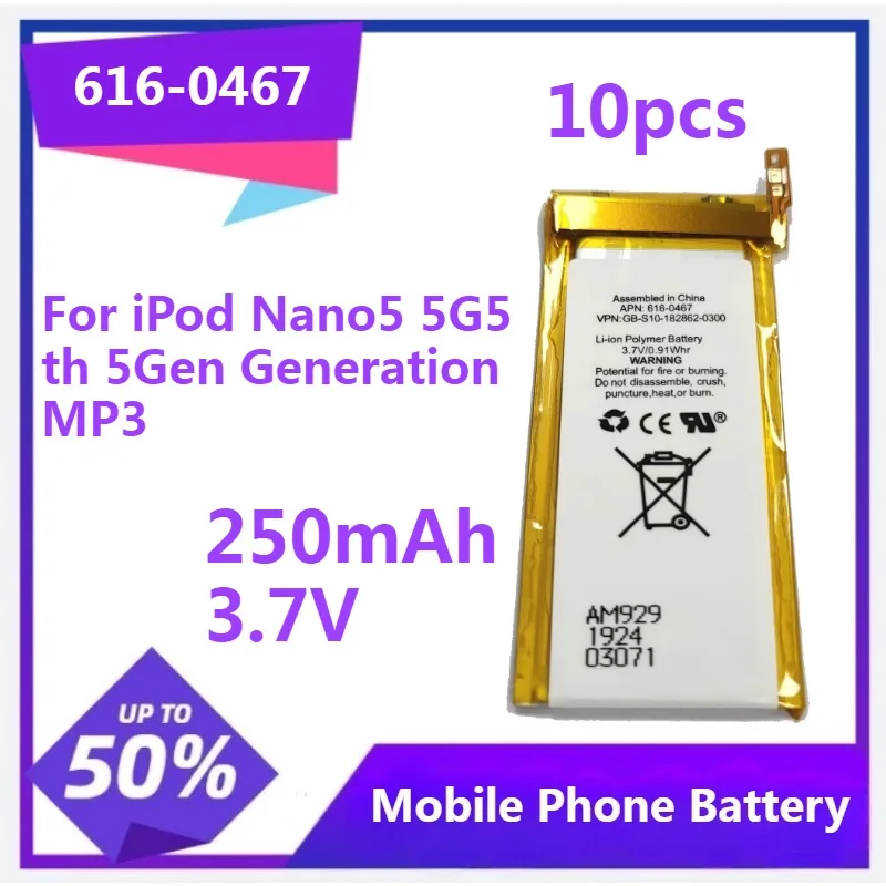 

616-0467 Nano 5 Batteries for Nano 5 for IPod Nano5 5G 5th 5Gen Generation MP3 250mAh 3.7V Batteries 10pcs