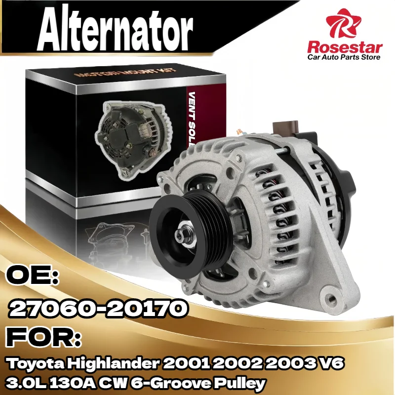 

Auto Alternator for Toyota Highlander 2001 2002 2003 V6 3.0L 130A CW 6 Groove Pulley 27060 20170