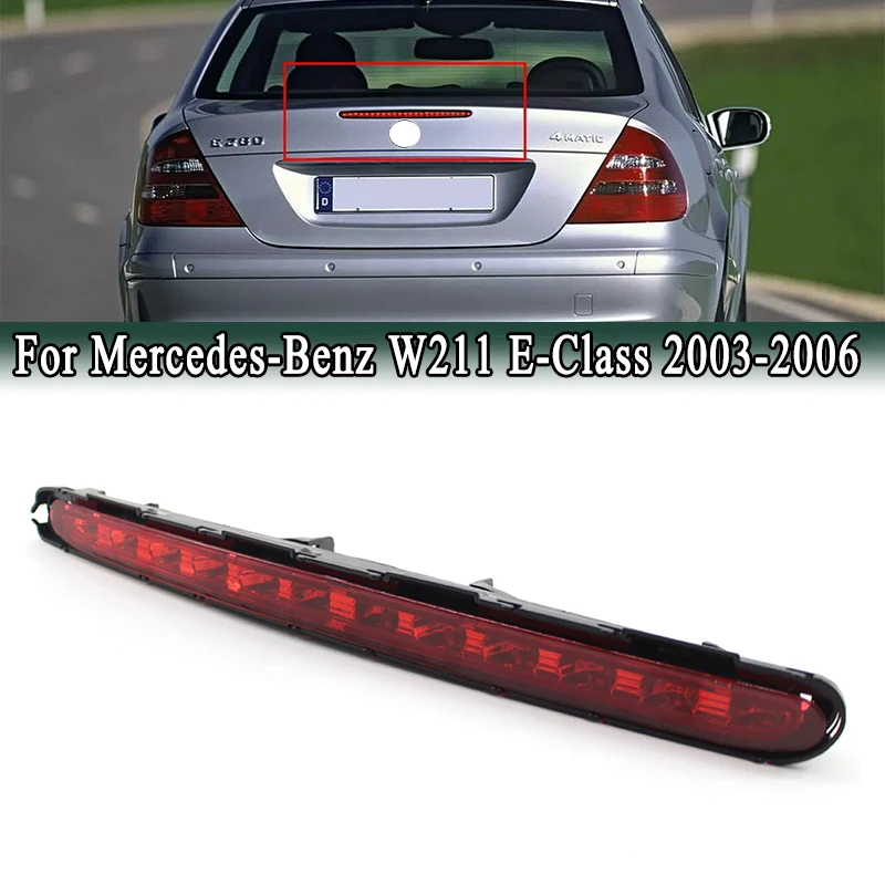 Compatible Mercedes E-Class W211 2003-2006 LED High Mounted Brake Light, Third Tail Stop Signal Lamp A2118201556 OEM