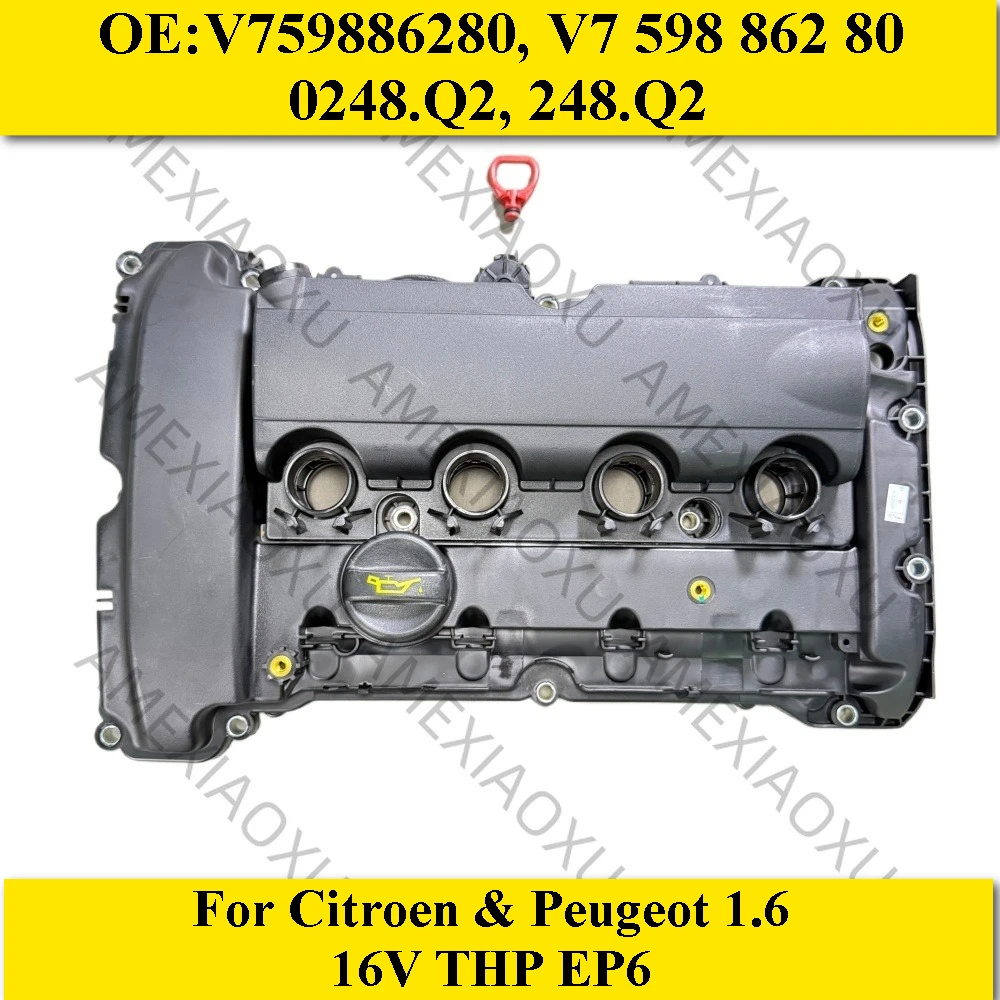 For Citroen & Peugeot 1.6 16V THP EP6 Petrol Engine Cylinder Valve Cover&Gasket V759886280, V7 598 862 80, 0248.Q2, 248.Q2