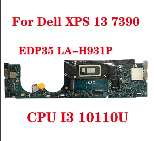 

Материнская плата для ноутбука Dell XPS 13 7390, материнская плата EDP35 LA-H931P с процессором i3-10110U, ОЗУ 4 Гб, HN69G 0HN69G, тест 100%, отправка