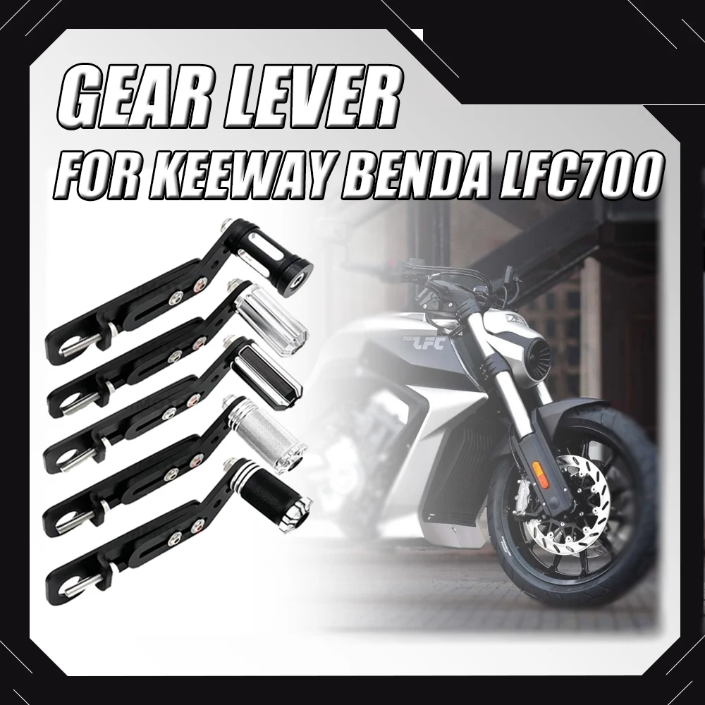 

FIT Fit For Keeway Benda Lfc700 Lfc 700 Modified Shift Lever Shift Lever Assembly Shift Lever Fit Keeway Benda Lfc700 Lfc 700