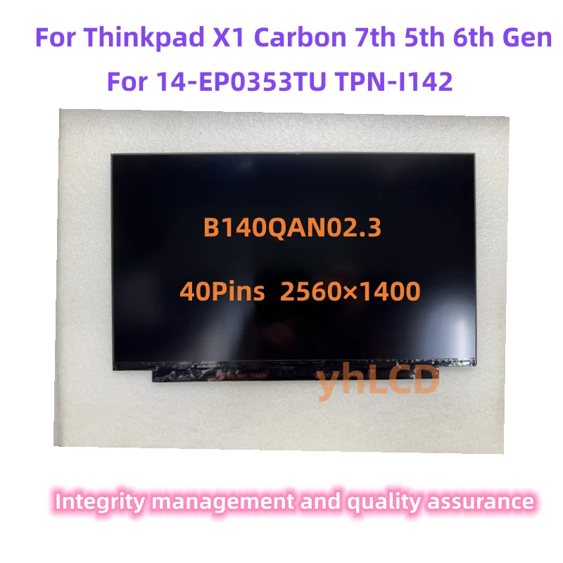 

14.0 14-EP0353TU TPN-I142 Or For Thinkpad X1 Carbon 7th 5th 6th Gen B140QAN02.3 40Pins 2560×1400 Panel LCD Screen LED Display