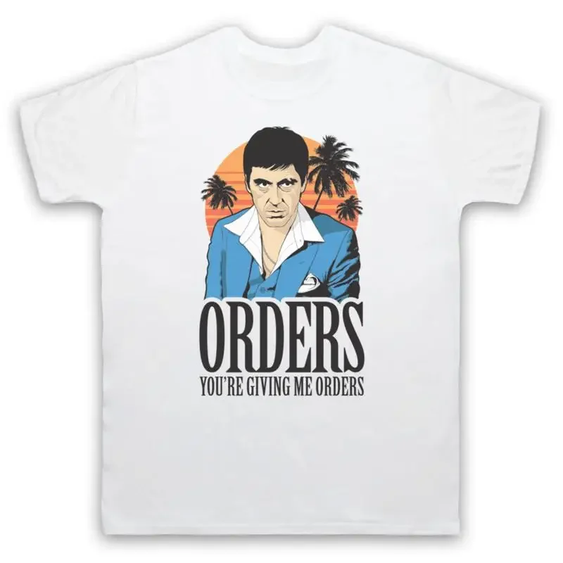 SCARFACE UNOFFICIAL ORDERS TONY MONTANA SCAR FACE MIAMI MENS WOMENS T SHIRT