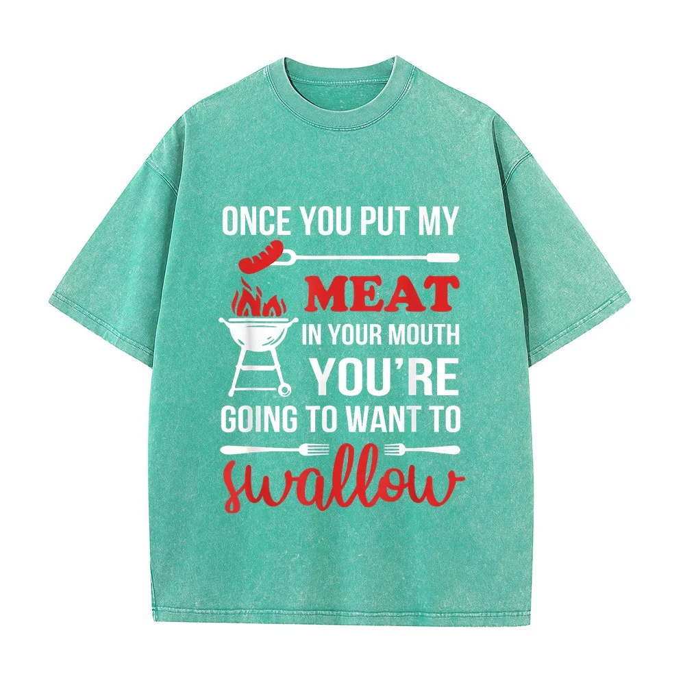 T-Shirt For Man Once You Put My Meat In Your Mouth Chef Funny TShirt Streetwear Clothing Purple Gift Printed Humor Cotton Shirt