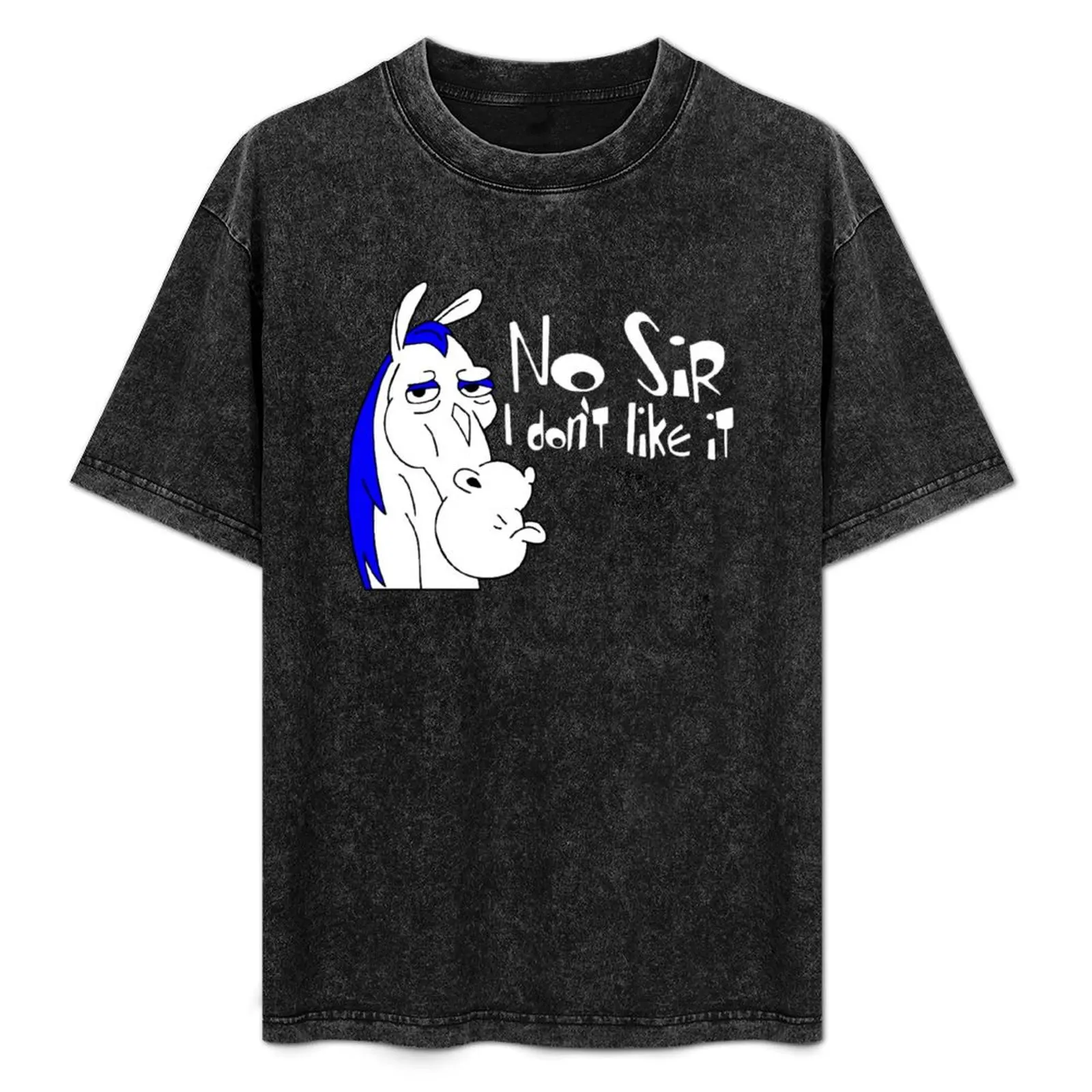 

No Sir, I Don_t Like It T-Shirt Big Size Simple T-Shirt