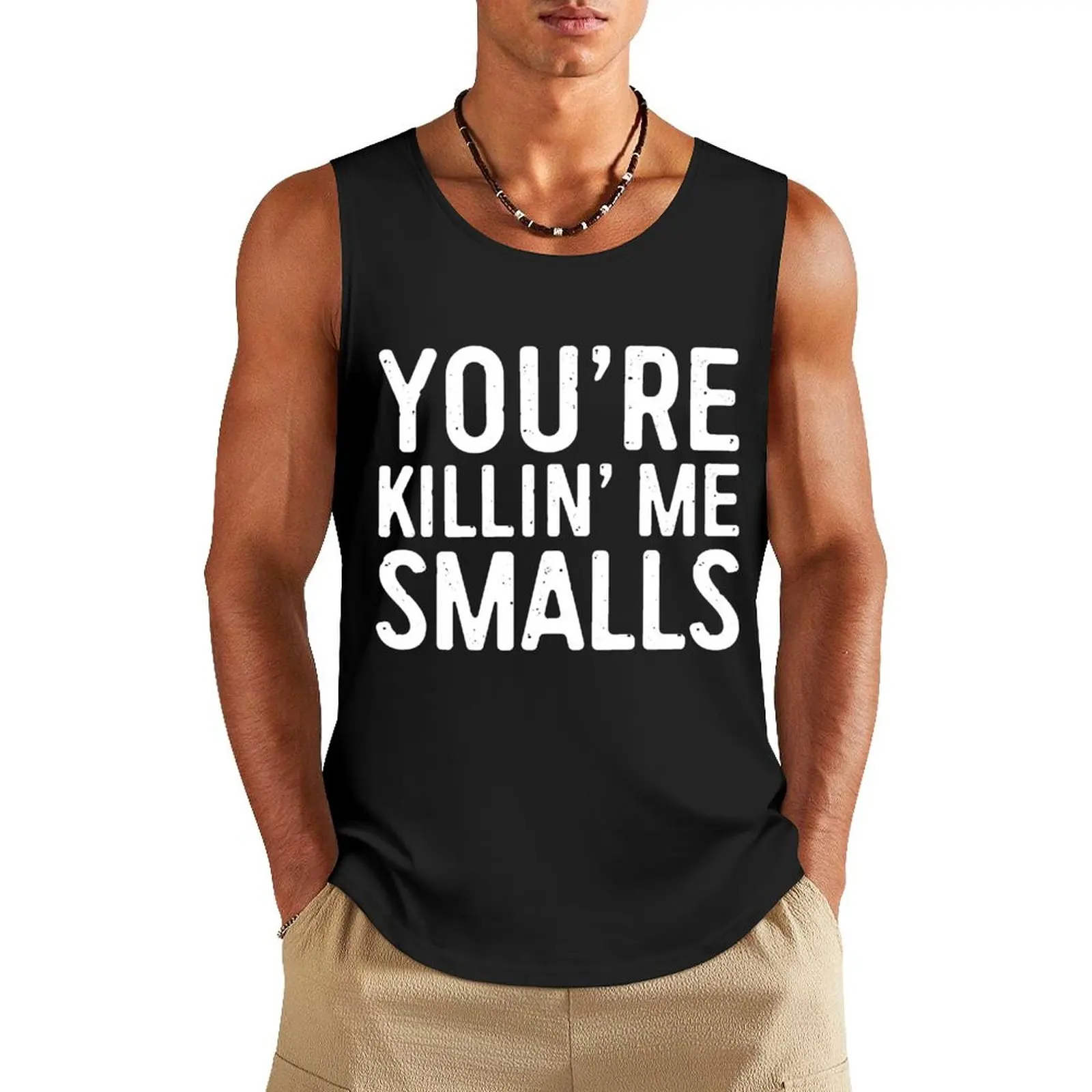 You're Killing Me Smalls Tank Top Man sleeveless shirt mens gym clothes