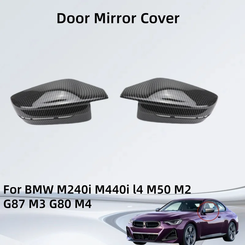 

For BMW M240i M440i l4 M50 M2 G87 M3 G80 M4 Carbon Fiber/Shiny Black Door Mirror Cover Rearview Replace Housing