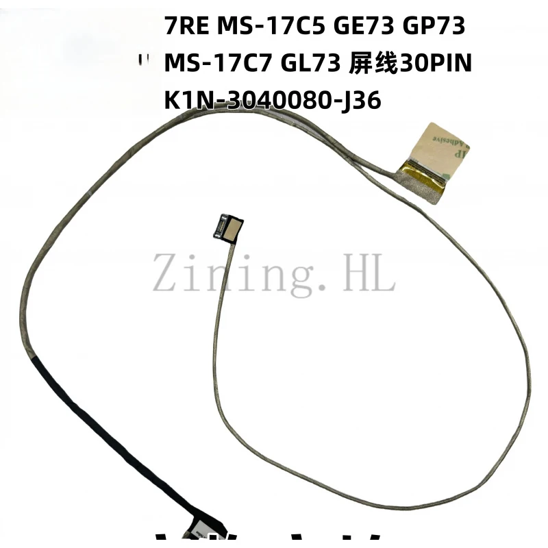 For MSI MS-17C1 MS-17C5 GE73 GP73 GL73 screen cable K1N-3040080-J36