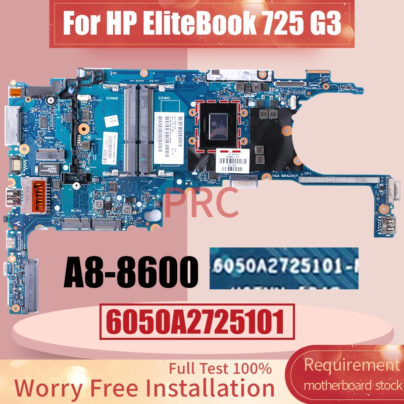 

6050A2725101 For HP EliteBook 725 G3 Laptop Motherboard 826627-601 826627-001A8-8600 Notebook Mainboard